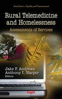 Andrews J.f. - Rural Telemedicine & Homelessness: Assessments of Services - 9781619429260 - V9781619429260