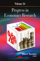 Tavidze A. - Progress in Economics Research: Volume 26 - 9781619429819 - V9781619429819