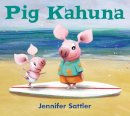 Jennifer Sattler - Pig Kahuna - 9781619631960 - V9781619631960