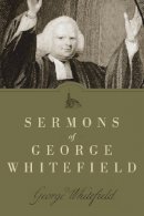 George Whitefield - Sermons of George Whitefield - 9781619700611 - V9781619700611