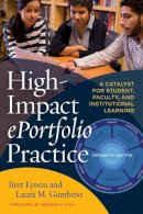 Bret Eynon - High-Impact ePortfolio Practice: A Catalyst for Student, Faculty, and Institutional Learning - 9781620365052 - V9781620365052