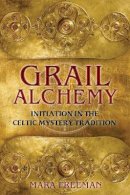 Mara Freeman - Grail Alchemy - 9781620551912 - V9781620551912