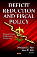 D Kurt - Deficit Reduction & Fiscal Policy: Considerations & Options - 9781620810330 - V9781620810330