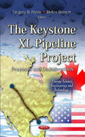 Gregory B. Flynn - Keystone XL Pipeline Project: Proposals & Considerations - 9781620812211 - V9781620812211