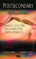 Joanne Morris - Postsecondary Education: Student Outcomes & Undercover Online Experiences - 9781620812976 - V9781620812976