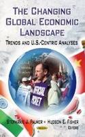 Stephanie J Palmer - Changing Global Economic Landscape: Trends & U.S.-Centric Analyses - 9781620818220 - V9781620818220