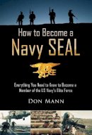 Don Mann - How to Become a Navy SEAL - 9781620871867 - V9781620871867