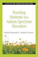 Roger Pierangelo - Teaching Students with Autism Spectrum Disorders - 9781620872208 - V9781620872208