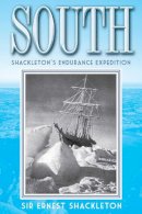 Sir Ernest Shackleton - South - 9781620874363 - V9781620874363