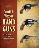 McHenry, Roy C; Roper, Walter F - Smith & Wesson Hand Guns - 9781620877159 - V9781620877159