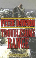 Dawson, Peter,   Mrc (University College Of London Hospitals, Uk) - Troublesome Range - 9781620877241 - V9781620877241