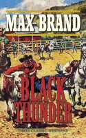 Max Brand - Black Thunder - 9781620878224 - V9781620878224