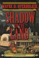 Wayne D. Overholser - Shadow on the Land - 9781620878293 - V9781620878293