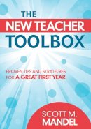 Dr Scott M (Henderson State University (Retired)) Mandel - The New Teacher Toolbox. Proven Tips and Strategies for a Great First Year.  - 9781620878804 - V9781620878804