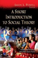 Powell J.L. - Short Introduction to Social Theory - 9781621009283 - V9781621009283