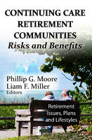 Moore P.G. - Continuing Care Retirement Communities: Risks & Benefits - 9781621009450 - V9781621009450