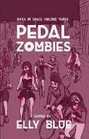 Elly Blue - Pedal Zombies: Bikes in Space Volume 3 - 9781621065623 - V9781621065623