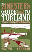 Shawn Granton - Zinester´s Guide To Portland (6 Ed.): A Low/No Budget Guide to the Rose City - 9781621067382 - V9781621067382