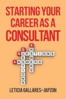 Leticia Gallares-Japzon - Starting Your Career as a Consultant - 9781621532415 - V9781621532415