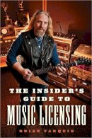 Brian Tarquin - The Insider's Guide to Music Licensing - 9781621533962 - V9781621533962