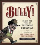 Rick Marschall - Bully! - 9781621572701 - V9781621572701