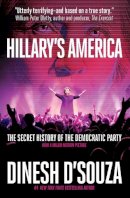 Dinesh D'Souza - Hillary's America: The Secret History of the Democratic Party - 9781621573470 - V9781621573470