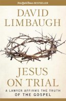 David Limbaugh - Jesus on Trial - 9781621574118 - V9781621574118