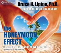  - The Honeymoon Effect: The Science of Creating Heaven on Earth - 9781622031924 - V9781622031924