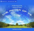 Thomas H?Bl - The Power of We: Awakening in the Relational Field - 9781622033492 - V9781622033492