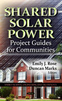 Emily Rose - Shared Solar Power: Project Guides for Communities - 9781622575275 - V9781622575275