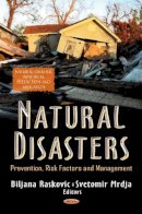 Biljana Raskovic - Natural Disasters: Prevention, Risk Factors & Management - 9781622576760 - V9781622576760