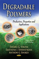 Gennady E Zaikov - Degradable Polymers: Production, Properties & Applications - 9781622578320 - V9781622578320
