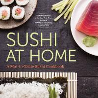 Katherine Green - Sushi at Home: A Mat-To-Table Sushi Cookbook - 9781623155971 - V9781623155971