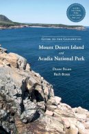 Braun, Duane; Braun, Ruth - Guide to the Geology of Mount Desert Island and Acadia National Park - 9781623170530 - V9781623170530