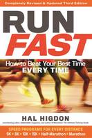 Hal Higdon - Run Fast: How to Beat Your Best Time Every Time - 9781623366889 - V9781623366889