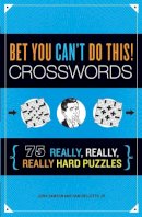 Samson, John M.; Bellotto, Sam - Bet You Can't Do This! Crosswords - 9781623540111 - V9781623540111