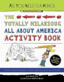 Joe Rhatigan - All You Need Is a Pencil: The Totally Hilarious All About America Activity Book - 9781623540760 - V9781623540760