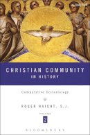 Rev Prof Roger D. Haight - Christian Community in History Volume 2: Comparative Ecclesiology - 9781623561260 - V9781623561260