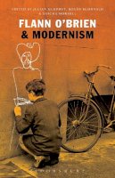 Julian Murphet (Ed.) - Flann O´Brien & Modernism - 9781623568504 - V9781623568504