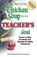 Canfield, Jack (The Foundation For Self-Esteem); Hansen, Mark Victor - Chicken Soup for the Teacher's Soul - 9781623611071 - V9781623611071