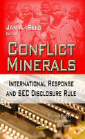 Jan A. Reed (Ed.) - Conflict Minerals: International Response & SEC Disclosure Rule - 9781624171246 - V9781624171246