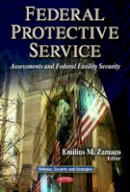 Emilius M Zamaco - Federal Protective Service: Assessments & Federal Facility Security - 9781624172052 - V9781624172052