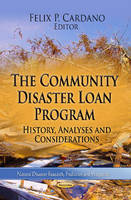 Felix P Cardano - Community Disaster Loan Program: History, Analyses & Considerations - 9781624176432 - V9781624176432