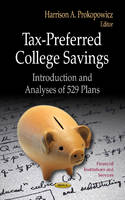 Harriso Prokopowicz - Tax-Preferred College Savings: Introduction & Analyses of 529 Plans - 9781624179341 - V9781624179341