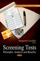 Marguerite Gauthier - Screening Tests: Principles, Analysis & Benefits - 9781624179631 - V9781624179631