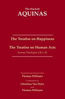 Saint Thomas Aquinas - The Treatise on Happiness: The Treatise on Human Acts - 9781624665301 - V9781624665301