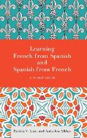 Patricia V. Lunn - Learning French from Spanish and Spanish from French: A Short Guide - 9781626164253 - V9781626164253