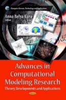 Anna Belya Kora - Advances in Computational Modeling Research: Theory, Developments & Applications - 9781626180659 - V9781626180659