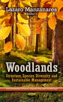 Lazaro Manzanares - Woodlands: Structure, Species Diversity & Sustainable Management - 9781626181779 - V9781626181779