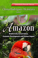 Rodrigues Alca. - Amazon: Biodiversity Conservation, Economic Development & Human Impact - 9781626181915 - V9781626181915